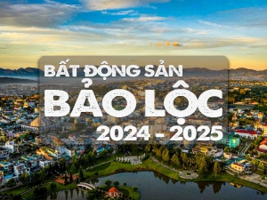 Phân Tích Bất Động Sản Bảo Lộc, Lâm Đồng Năm 2024 - 2025