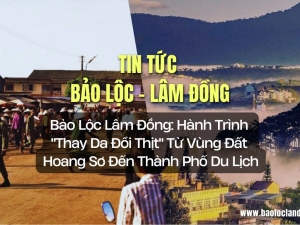 Bảo Lộc Lâm Đồng: Hành Trình 