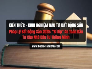 Pháp Lý Bất Động Sản 2025: 