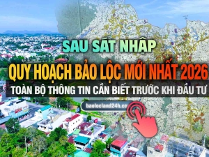 Quy hoạch Bảo Lộc mới nhất 2026 – Toàn bộ thông tin cần biết trước khi đầu tư