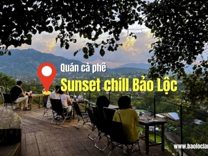 Đánh Giá Sunset Chill Bảo Lộc Quán Coffee Nơi Gửi Trọn Hoàng Hôn