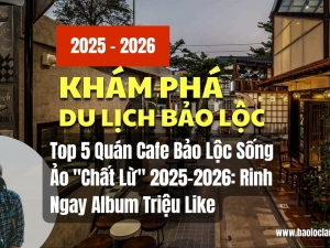 Top 5 Quán Cafe Bảo Lộc Sống Ảo 