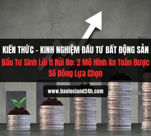 Đầu Tư Sinh Lời Ít Rủi Ro: 2 Mô Hình An Toàn Được Số Đông Lựa Chọn ...