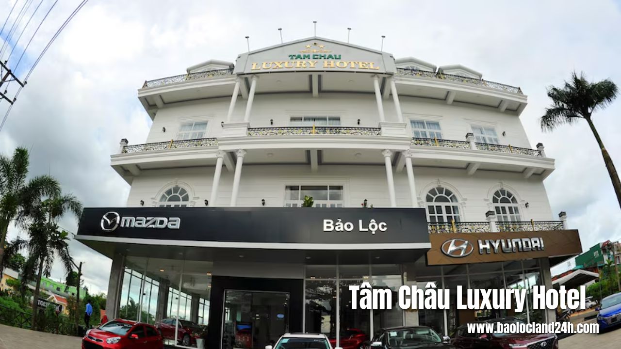 Tâm Châu Luxury Hotel Bảo Lộc